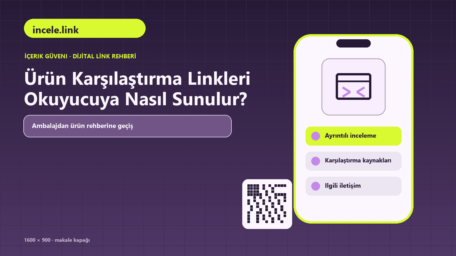 Ürün Karşılaştırma Linkleri Okuyucuya Nasıl Sunulur konulu incele.link rehber kapağı